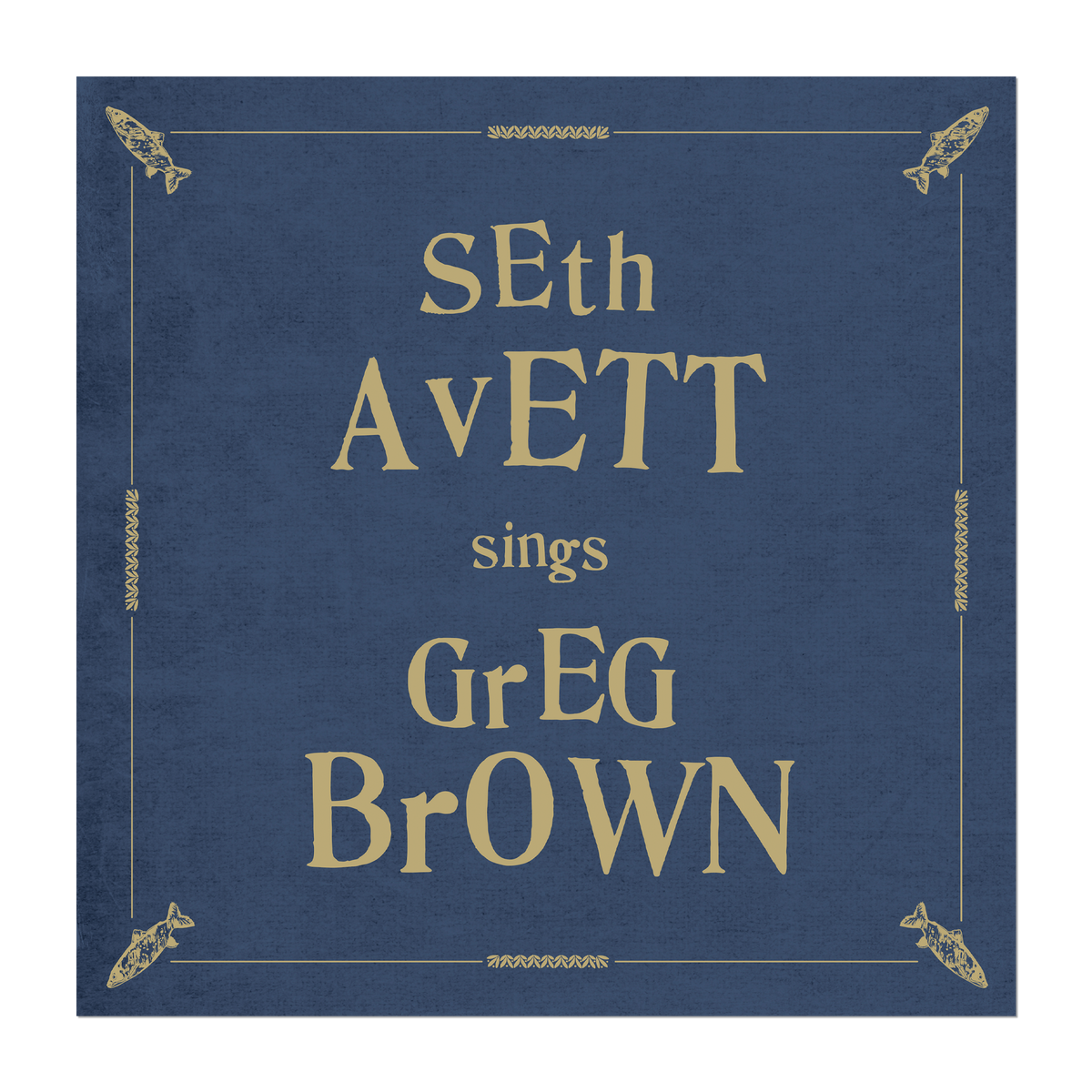 Seth Avett Sings Greg Brown Album – The Avett Brothers Store